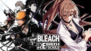 【BLEACH Rebirth of Souls】#05 未履修＆完全初見！第四章からいくぞ！【にじさんじ】